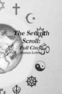 The Seventh Scroll di Ramon Lebron edito da Lulu.com