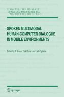 Spoken Multimodal Human-Computer Dialogue in Mobile Environments edito da Springer Netherlands