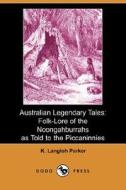 Australian Legendary Tales di K Langloh Parker edito da Dodo Press