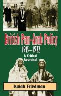 British Pan-arab Policy, 1915-1922 di Isaiah Friedman edito da Taylor & Francis Inc