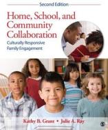 Home, School, And Community Collaboration di Kathy Beth Grant, Julie A. Ray edito da Sage Publications Inc