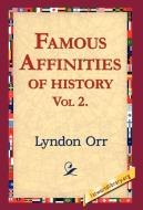 Famous Affinities of History, Vol 2 di Lyndon Orr edito da 1st World Library - Literary Society