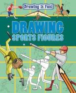 Drawing Sports Figures di Trevor Cook, Lisa Miles edito da Gareth Stevens Publishing