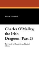 Charles O'Malley, the Irish Dragoon (Part 2) di Charles Lever edito da Wildside Press
