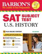 Barron's SAT Subject Test U.S. History with Online Tests di Kenneth R. Senter, Eugene V. Resnick edito da Barron's Educational Series Inc.,U.S.