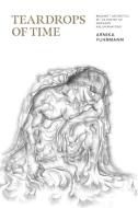 Teardrops of Time di Arnika Fuhrmann edito da ST UNIV OF NEW YORK PR