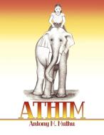 Athim di Antony M. Muthu edito da AuthorHouse