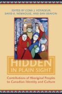 Hidden in Plain Sight di Indian and Northern Affairs Canada edito da University of Toronto Press