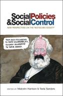 Social Policies and Social Control: New Perspectives on the 'Not-So-Big Society' di Malcolm Harrison edito da PAPERBACKSHOP UK IMPORT