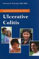 Questions  &  Answers About Ulcerative Colitis di Francis A. Farraye edito da Jones and Bartlett