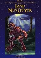 The Land of the Nen-Us-Yok di Jamie Sutliff edito da Blackstone Audiobooks