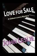 Love for Sale di John Leslie edito da Createspace