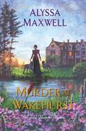 Murder at Wakehurst di Alyssa Maxwell edito da KENSINGTON PUB CORP
