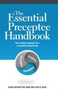 The Essential Preceptee Handbook: Your Pocket Companion for a Successful Preceptorship di Diana Swihart edito da Hcpro, a Division of Blr