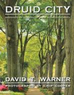 Druid City: Snapshots of Growing Up in the Segregated South di David T. Warner edito da River City Publishing