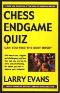 Chess Endgame Quiz di Larry Evans edito da Cardoza Publishing