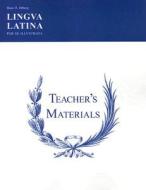 Lingua Latina - Teacher's Materials/Key di Hans Henning Orberg edito da Focus Publishing/R Pullins & Co