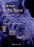 Cancer in the Spine di Robert F. McLain edito da Humana Press Inc.