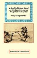 Forbidden Land, In The di Henry Savage Landor edito da Long Riders\' Guild Press