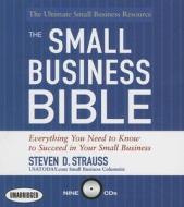 The Small Business Bible: Everything You Need to Know to Succeed in Your Small Business di Steven D. Strauss edito da Taylor & Francis Group