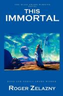 This Immortal di Roger Zelazny edito da iBooks