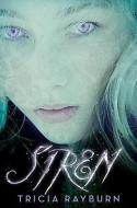 Siren di Tricia Rayburn edito da EGMONT USA