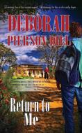 Return to Me di Deborah Pierson Dill edito da PELICAN VENTURES LLC