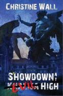 Showdown at Evil High di Christine Wall edito da Black Opal Books