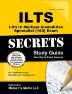 ILTS LBS II: Multiple Disabilities Specialist (160) Exam Secrets, Study Guide: ILTS Test Review for the Illinois Licensure Testing System edito da Mometrix Media LLC