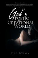 God's Poetic and Creational World di Joseph Potenza edito da Page Publishing Inc