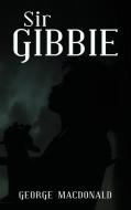 Sir Gibbie di George Macdonald edito da Suzeteo Enterprises