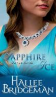 Sapphire Ice di Hallee Bridgeman edito da Olivia Kimbrell Press (TM)