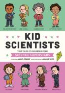 Kid Scientists di David Stabler, Anoosha Syed edito da Quirk Books