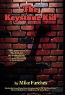The Keystone Kid di Mike Furches edito da Friesenpress