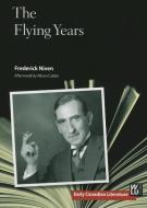 The Flying Years di Frederick Niven edito da Wilfrid Laurier University Press
