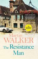 The Resistance Man di Martin Walker edito da Quercus Publishing Plc