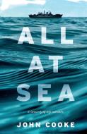 All At Sea di John Cooke edito da Troubador Publishing