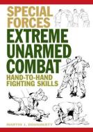 Extreme Unarmed Combat: Hand-To-Hand Fighting Skills di Martin J. Dougherty edito da AMBER BOOKS