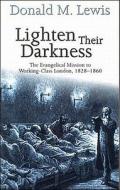 Lighten Their Darkness di Donald M Lewis edito da Authentic Media