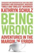 Being Wrong di Kathryn Schulz edito da Granta Books