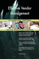 Effective Vendor Management A Complete G di GERARDUS BLOKDYK edito da Lightning Source Uk Ltd