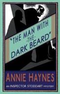 The Man With The Dark Beard di Annie Haynes edito da Dean Street Press
