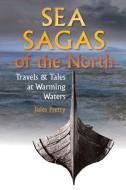 Sea Sagas Of The North di Jules Pretty edito da Hawthorn Press