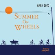 Summer on Wheels di Gary Soto edito da Audiogo