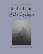In the Land of the Cyclops di Karl Ove Knausgaard edito da ARCHIPELAGO BOOKS