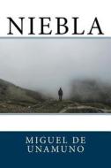 Niebla di Miguel De Unamuno edito da Createspace Independent Publishing Platform