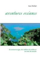 Aventures Oceanes di Jean Michal edito da Books On Demand