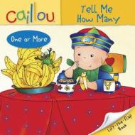 Caillou, Tell Me How Many di Fabien Savary edito da Chouette Editions