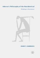 Adorno's Philosophy of the Nonidentical di Oshrat C. Silberbusch edito da Springer International Publishing