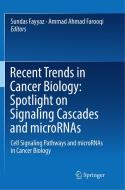 Recent Trends in Cancer Biology: Spotlight on Signaling Cascades and microRNAs edito da Springer International Publishing